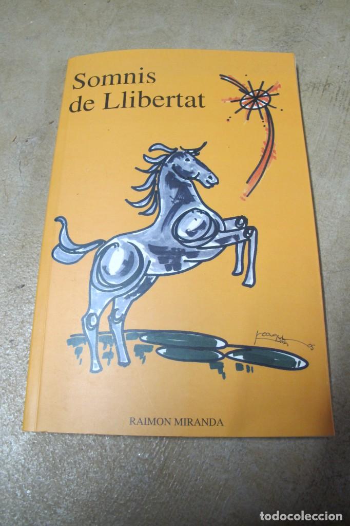 books: SOMNIS DE LLIBERTAT. RAIMON MIRANDA