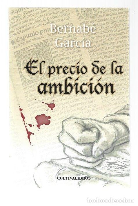 Libros: PRECIO DE LA AMBICION - EL - GARCIA, BERNABE - Foto 3