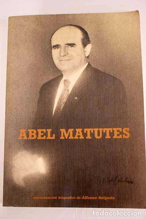 Libros: Abel Matutes: (una aproximaci&oacute;n hist&oacute;rica).- Salgado, Alfonso - Foto 1
