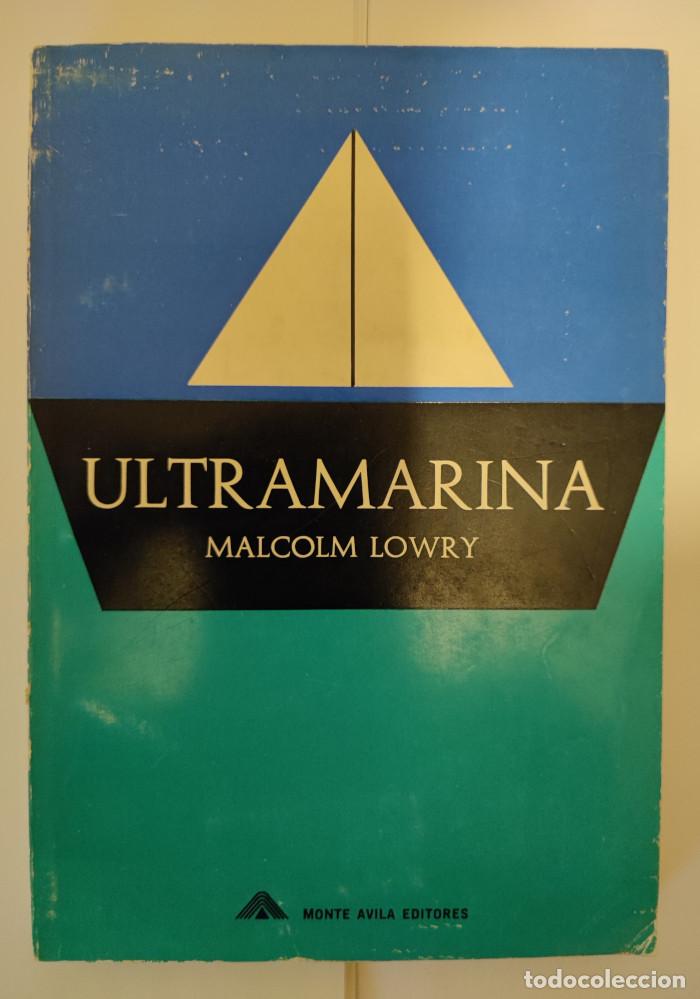 Libros: ULTRAMARINA - Malcolm Lowry - Foto 1