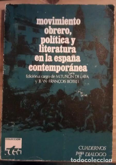 Livres: MOVIMIENTO OBRERO, POL&Iacute;TICA Y LITERATURA EN LA ESPA&Ntilde;A CONTEMPOR&Aacute;NEA - 0