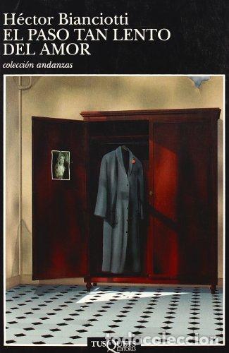 Libros: EL PASO TAN LENTO DEL AMOR - Hector Bianciotti - Foto 1