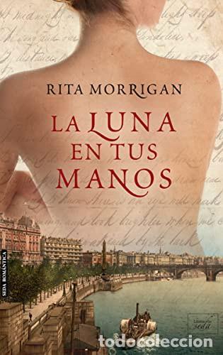 Libros: LA LUNA EN TUS MANOS - Rita Morrigan - Foto 1
