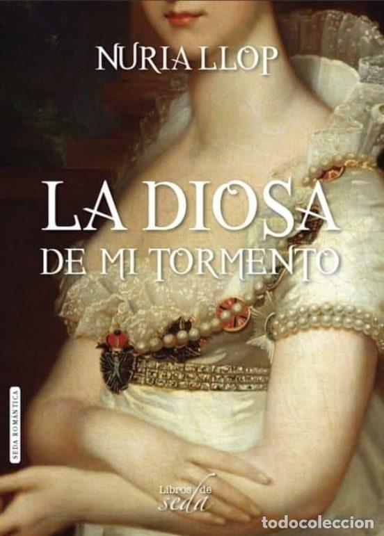 Libros: LA DIOSA DE MI TORMENTO - Nuria Llop - Foto 1