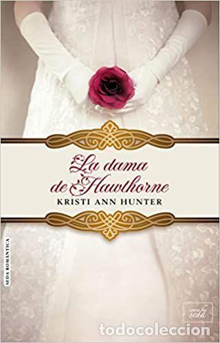 Libros: LA DAMA DE HAWTHORNE - Kristi Ann Hunter - Foto 1