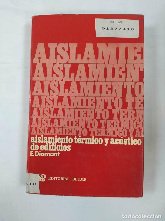 Libros: AISLAMIENTO T&Eacute;RMICO Y AC&Uacute;STICO DE EDIFICIOS. - R.M.E. DIAMANT. TDK718B - Foto 1