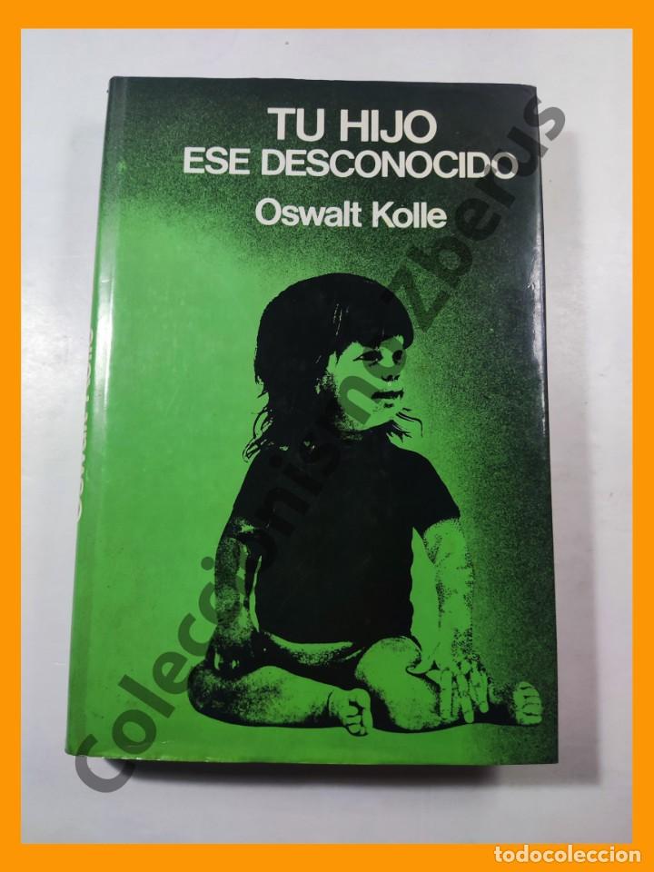 Libros: Tu Hijo, ese desconocido - Oswalt Kolle - Foto 1