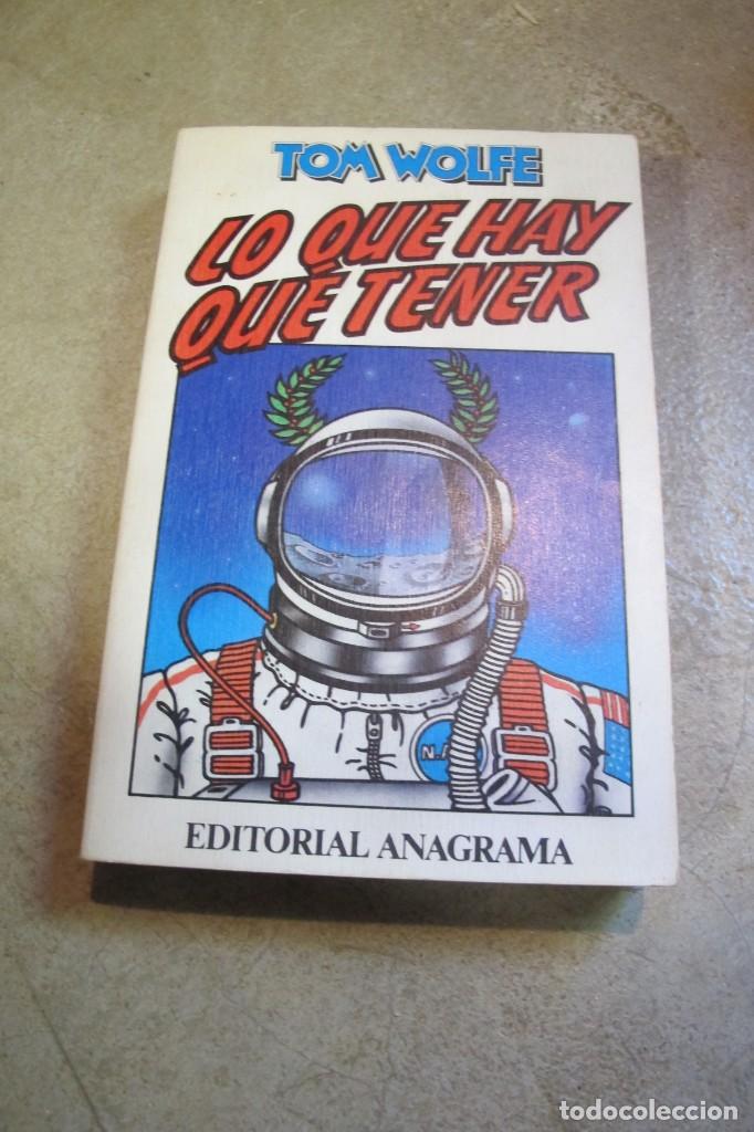 Libros: LO QUE HAY QUE TENER. TOM WOLFE. ANAGRAMA - Foto 1