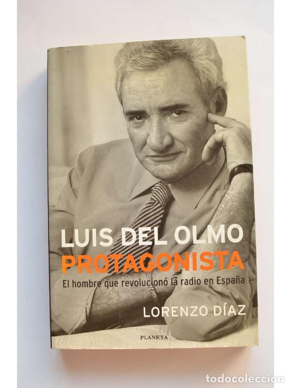 Libros: Luis del Olmo. Protagonista - D&Iacute;AZ, Lorenzo - Foto 1