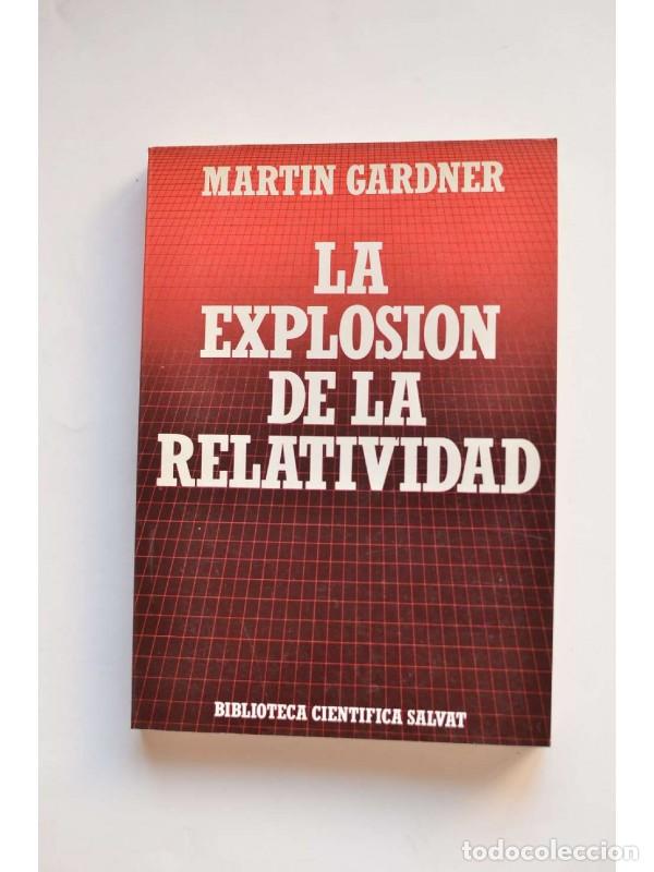 Libros: La explosi&oacute;n de la Relatividad - GARDNER, Martin - Foto 1