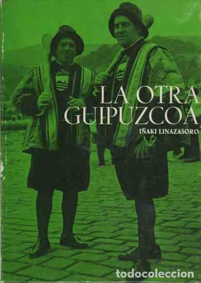 Libros: La otra Guip&uacute;zcoa - Linazasoro, I&ntilde;aki - Foto 1