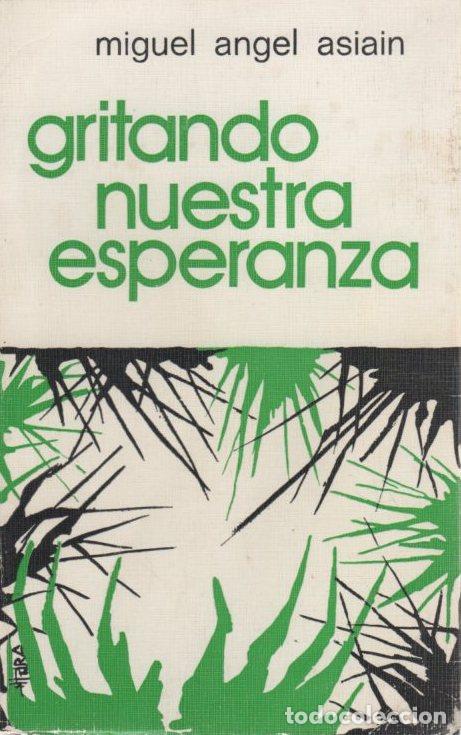 Libros: Gritando nuestra esperanza - Asiain, Miguel &Aacute;ngel - Foto 1
