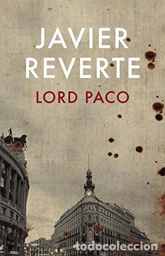 Libros: Lord Paco - Reverte, Javier - Foto 1