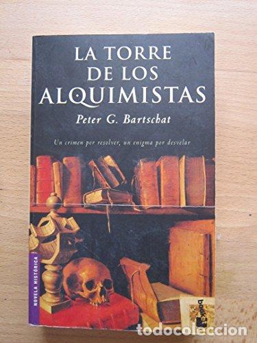 Libros: La torre de los alquimistas - Peter G. Bartschat - Foto 1