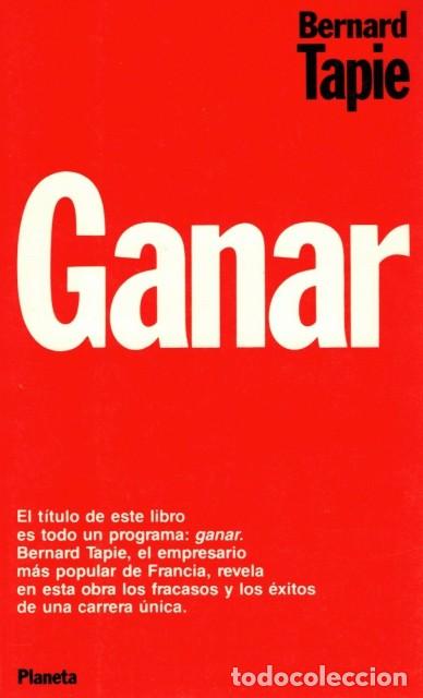 Libros: GANAR - Tapie, Bernard - Foto 1