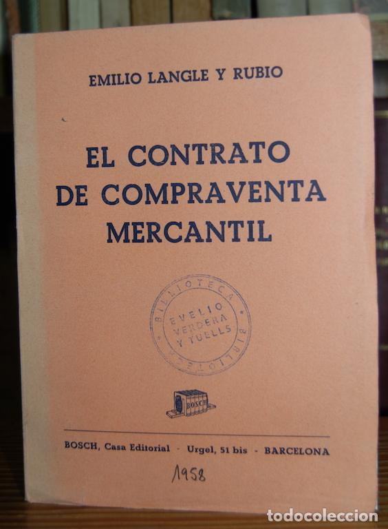 Libros: EL CONTRATO DE COMPRAVENTA MERCANTIL - LANGLE Y RUBIO, Emilio - Foto 1