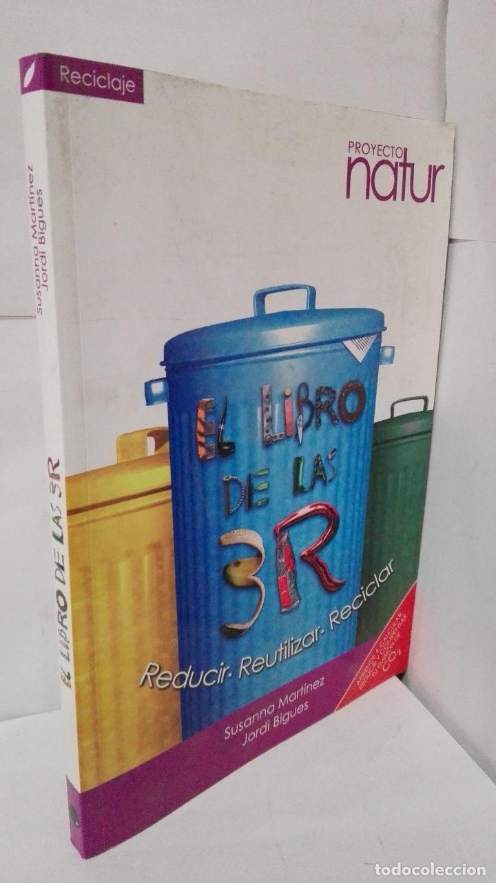 books: EL LIBRO DE LAS 3R. REDUCIR, REUTILIZAR, RECICLAR. - Martinez, Susanna / Bigues, Jordi