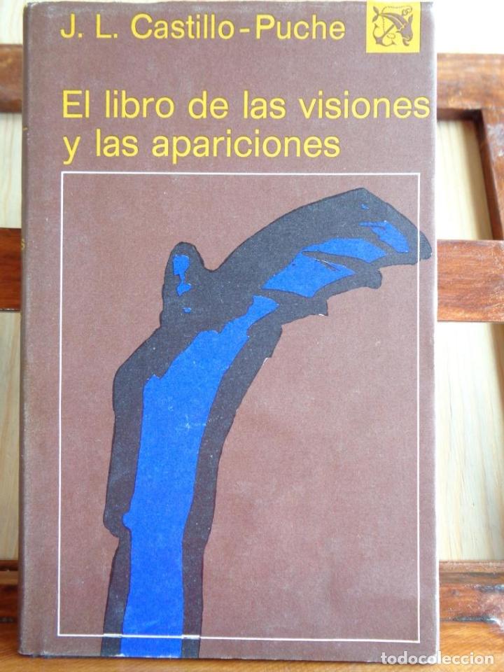 Libros: EL LIBRO DE LAS VISIONES Y LAS APARICIONES (Primera Edici&oacute;n). - JOS&Eacute; LUIS CASTILLO - PUCHE - Foto 1
