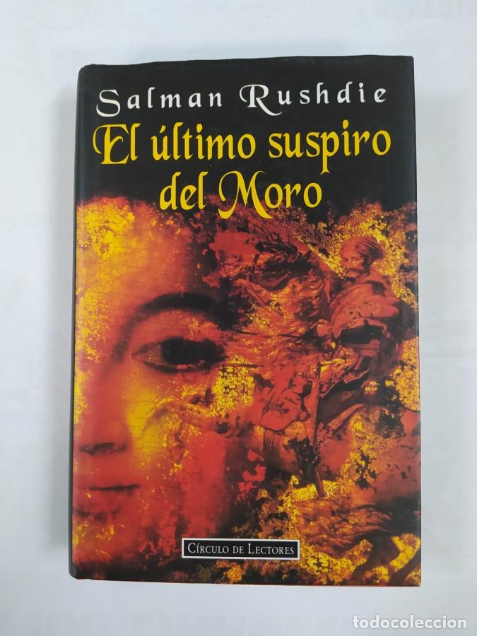 Libros: El Ultimo Suspiro Del Moro. - Salman Rushdie. TDK723B - Foto 1