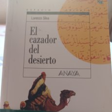 Libros: BARIBOOK C28 EL CAZADOR DEL DESIERTO LORENZO SILVA ESPACIO ABIERTO ANAYA. Lote 361540440