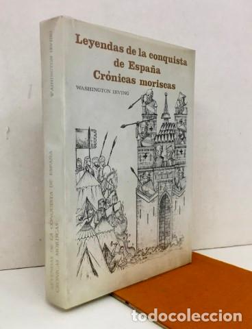 B&uuml;cher: Leyendas de la conquista de Espa&ntilde;a. Cr&oacute;nicas moriscas. Dedicado y firmado por el traductor, el Ingen