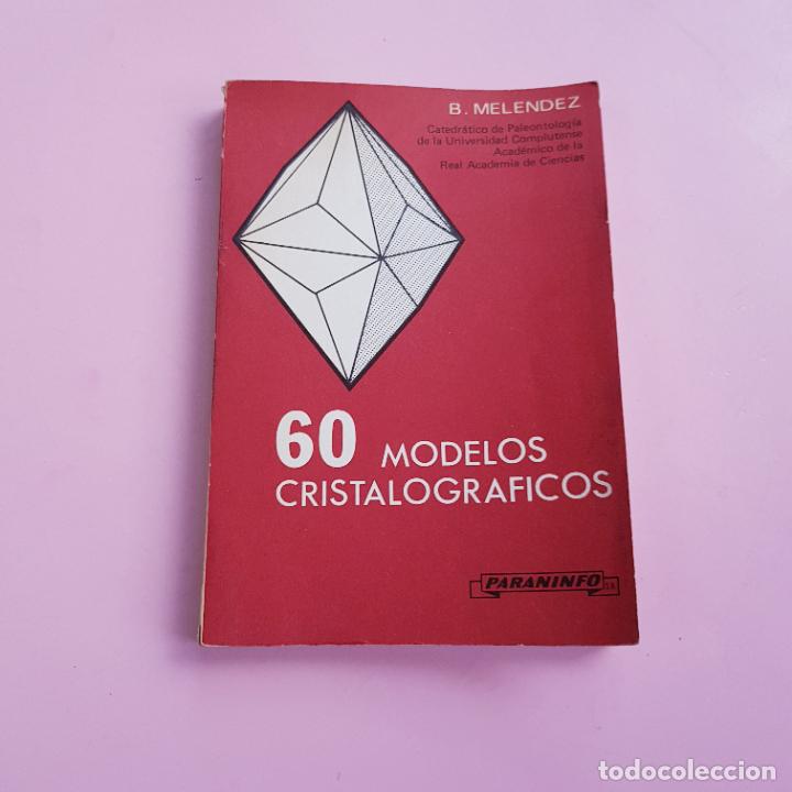 Libros: LIBRO-60 MODELOS CRISTALOGR&Aacute;FICOS-B.MEL&Eacute;NDEZ-1982-PARANINFO-MADRID. - Foto 13