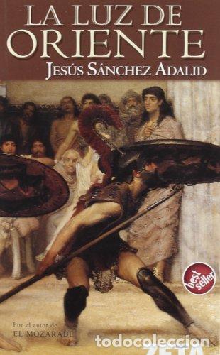 Libros: La luz del Oriente - S&aacute;nchez Adalid, Jes&uacute;s - Foto 1