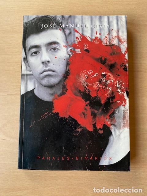 Libros: JOSE MANUEL CIRIA. PARAJES BINARIOS - Varios - Foto 1