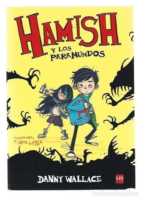 Libros: HAMISH Y LOS PARAMUNDOS - WALLACE, DANNY - Foto 1