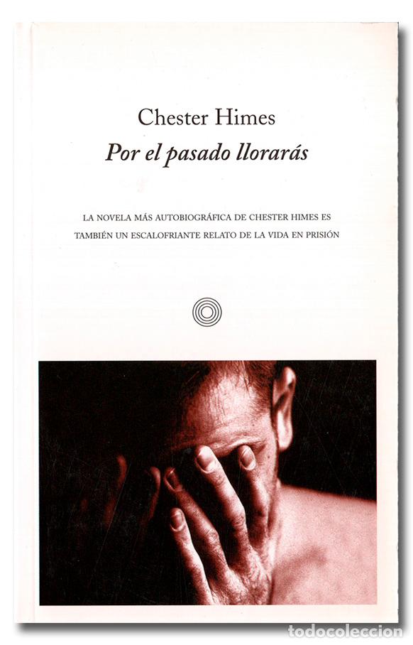 Libros: HIMES (Chester). Por el pasado llorar&aacute;s - Foto 1