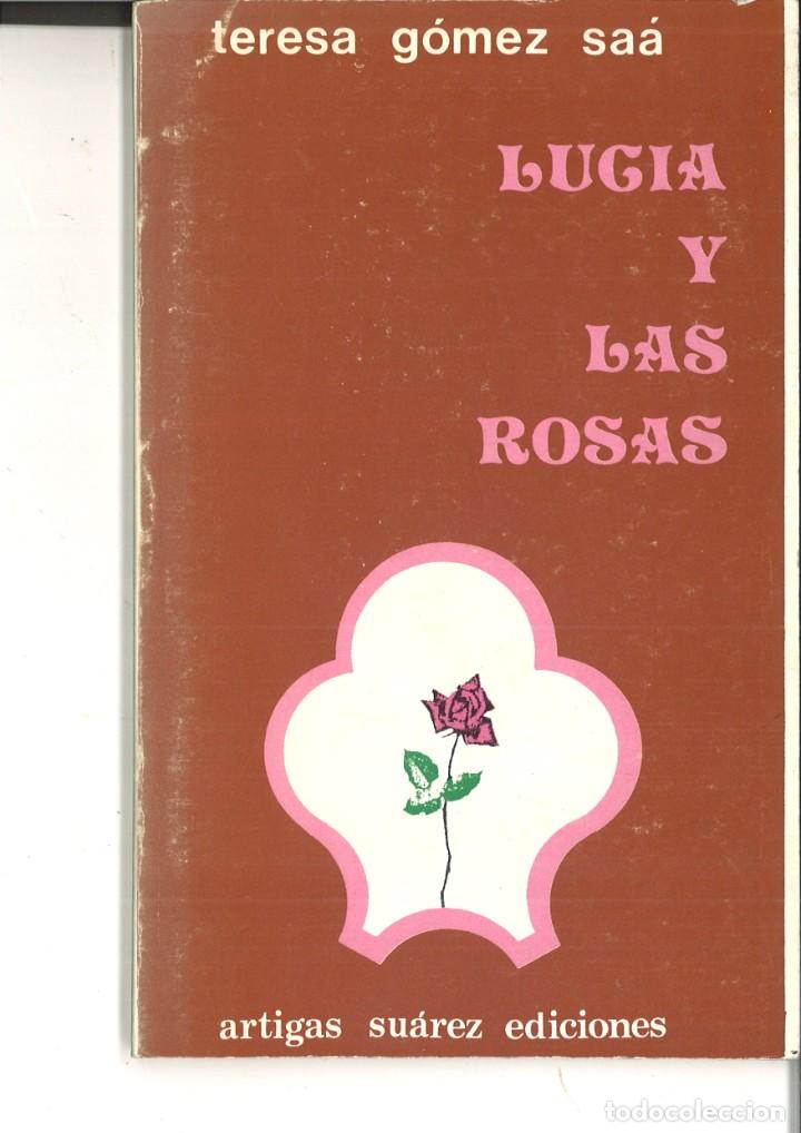 Libros: LUCIA Y LAS ROSAS. Teresa G&oacute;mez Saa - Foto 1