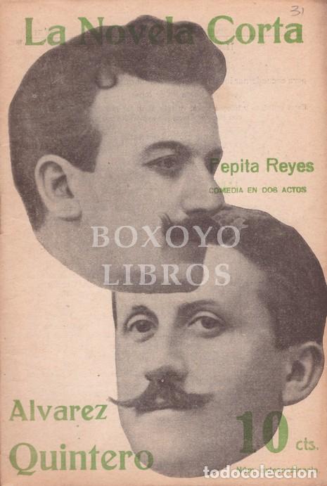 Libros: &Aacute;LVAREZ QUINTERO, Seraf&iacute;n y Joaqu&iacute;n. Pepita Reyes. Comedia en dos actos - Foto 1