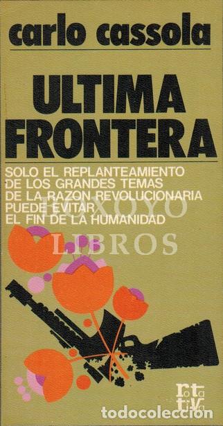 Libros: CASSOLA, Carlo. &Uacute;ltima frontera - Foto 1
