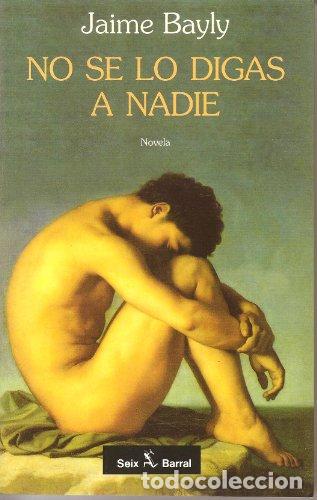 Libros: NO SE LO DIGAS A NADIE - BAYLY, JAIME - Foto 1