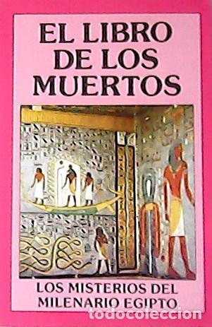 Libros: El Libro De Los Muertos. Los misterios del Milenario Egipto - An&oacute;nimo - Foto 1