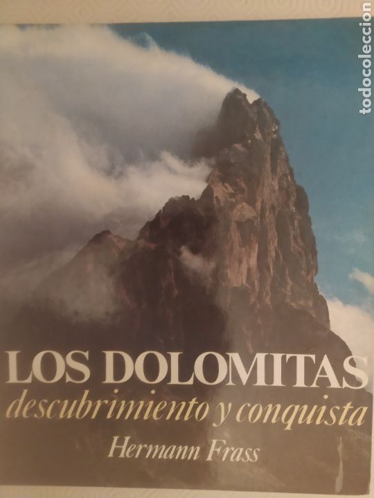 Libros: Los Dolomitas descubrimiento y conquista Herman Frass