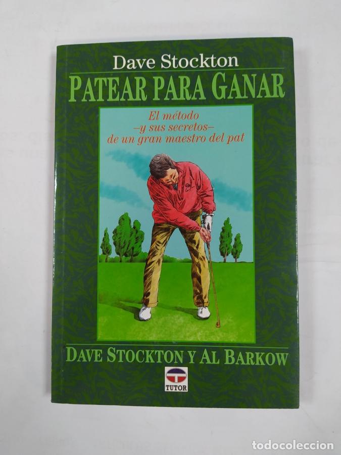 Libros: Patear para ganar. - Dave Stockton. TDK723B - Foto 1