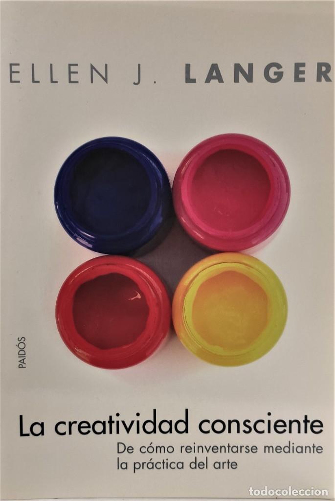 Libros: LA CREATIVIDAD CONSCIENTE - Ellen J. Langer * - Foto 1