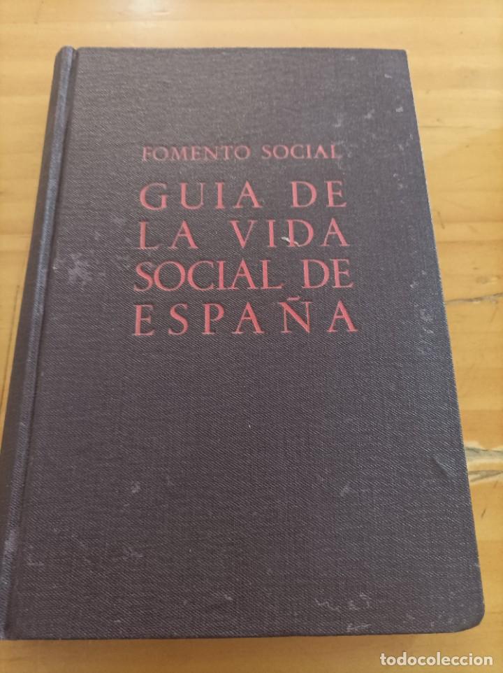 B&uuml;cher: GUIA DE LA VIDA SOCIAL DE ESPA&Ntilde;A,1945-1946,EDIC.FAX,1946,529 P&Aacute;G.