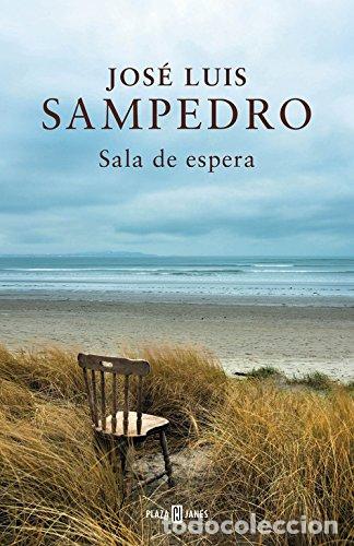 Libros: Sala de espera. El libro p&oacute;stumo de Jos&eacute; Luis Sampedro - Sampedro, Jos&eacute; Luis - Foto 1