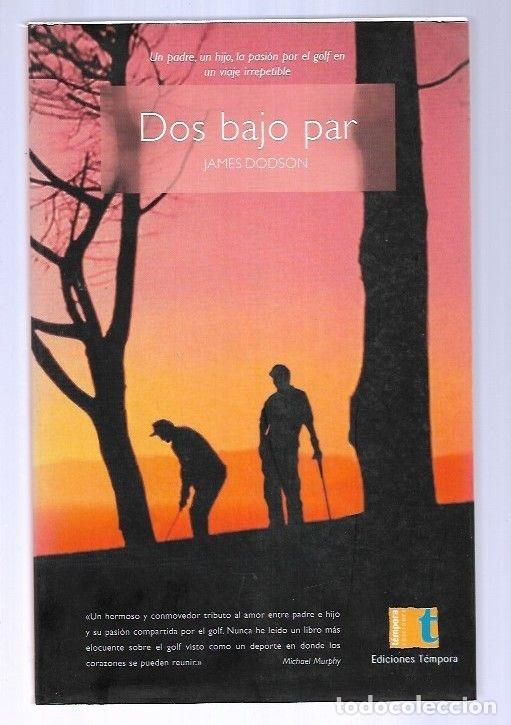 Libros: DOS BAJO PAR - DODSON, JAMES - Foto 1
