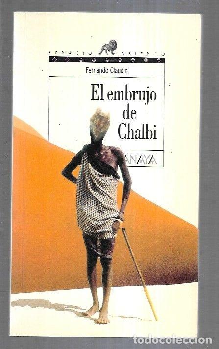 Libros: EMBRUJO DE CHALBI - EL - CLAUDIN, FERNANDO - Foto 2