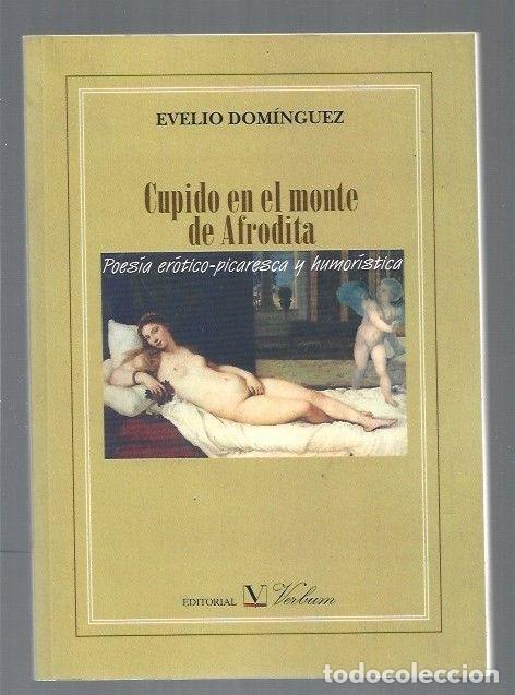 Libros: CUPIDO EN EL MONTE DE AFRODITA - DOMINGUEZ, EVELIO - Foto 4