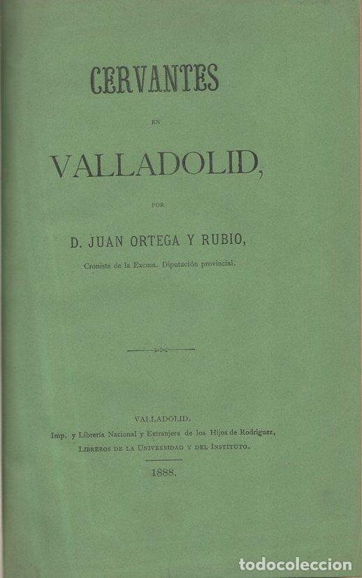 Libros: Cervantes en Valladolid - Ortega y Rubio, D. Juan - Foto 1