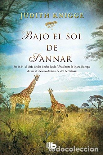 B&uuml;cher: BAJO EL SOL DE SANNAR - Judith Knigge