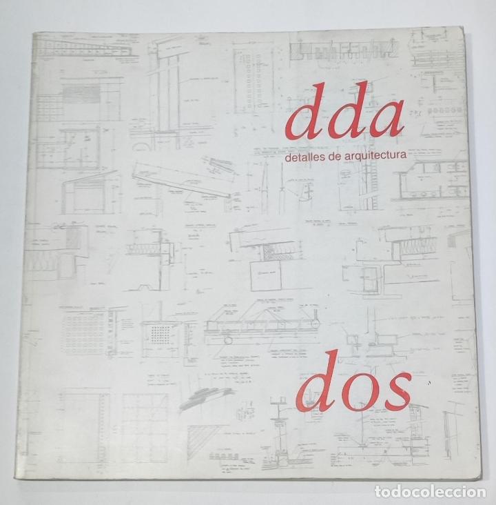 Libros: V .V.A.A. - Dda, detalles de arquitectura dos - Foto 1