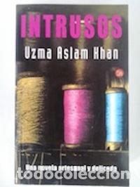 Libros: Intrusos - Uzma Aslam Khan - Foto 1