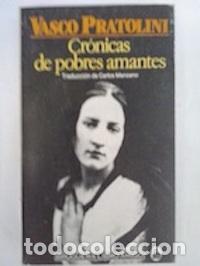 Libros: Cr&oacute;nicas de pobres amantes - Vasco Pratolini - Foto 1