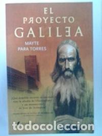 Libros: El proyecto Galilea - Mayte Para Torres - Foto 1