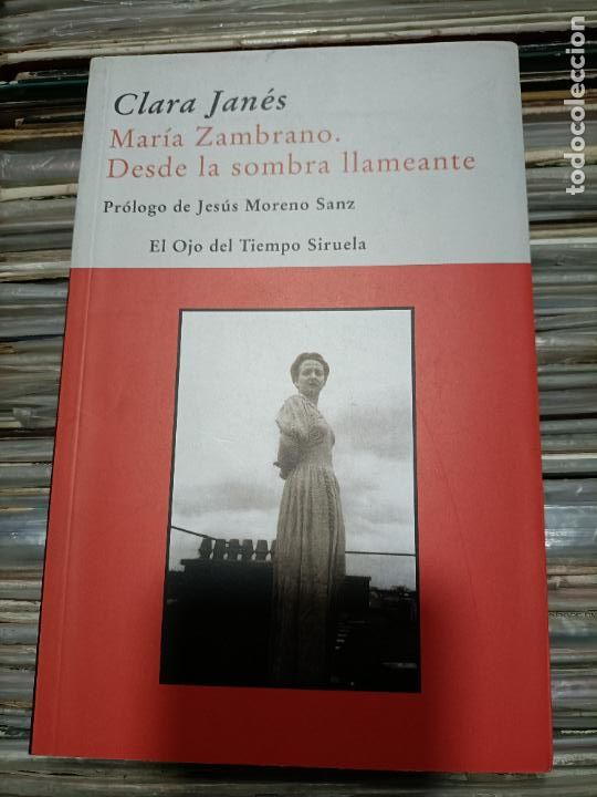 Libros: maria zambrano desde la sombra llameante clara jones